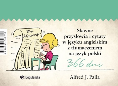 Sławne przysłowia i cytaty w języku angielskim z tłumaczeniem na język polski - Alfred J. Palla - oprawa na spirali