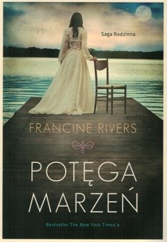 Potęga marzeń tom 2 - wyd..3 - Francine Rivers - oprawa miękka