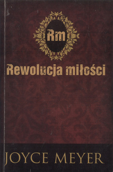 Rewolucja miłości - Joyce Meyer - oprawa miękka