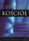 Chwalebny Kosciół - Watchman Nee - oprawa miękka