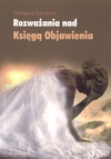 Rozważania nad Księgą Objawienia - Hildegard Schneider - oprawa miękka