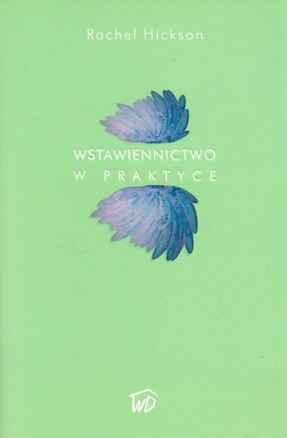 Wstawiennictwo w praktyce - Rachel Hickson - oprawa miękka