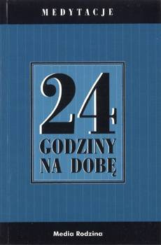 24 godziny na dobę - Medytacje - oprawa miękka