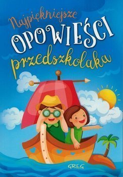Najpiękniejsze opowieści przedszkolaka - Agnieszka Antosiewicz - oprawa miękka