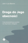 Droga do Jego obecności - John i Lisa Bevere - oprawa miękka