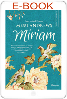 Miriam - Mesu Andrews - Powieść z serii Skarby Nilu - E-BOOK