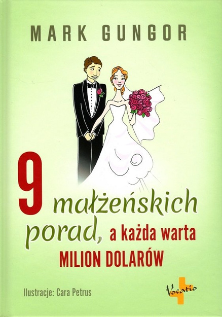 9 małżeńskich porad, a każda warta milion dolarów - Mark Gungor - oprawa twarda