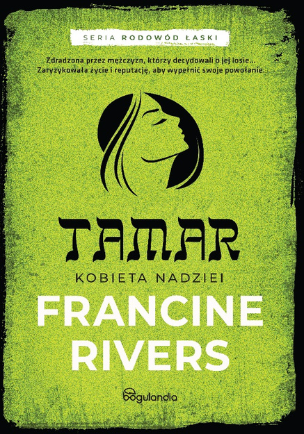 Tamar Kobieta nadziei cz.1 - Francine Rivers - powieść biblijna