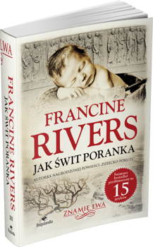 Jak świt poranka Znamię lwa Tom III - Francine Rivers - oprawa miękka 2021