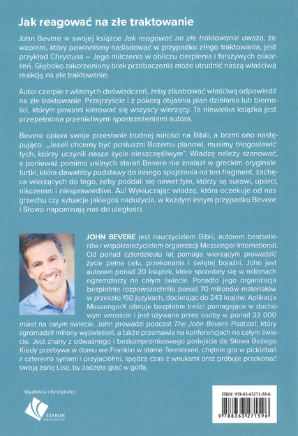 Jak reagować na złe traktowanie - John Bevere - oprawa miękka