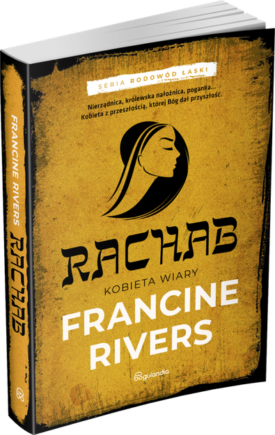 Rachab Kobieta wiary cz.2 - Francine Rivers - powieść biblijna