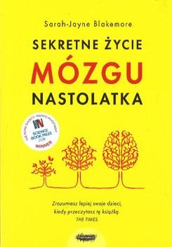 Sekretne życie mózgu nastolatka - Sarah-Jayne Blakemore - oprawa miękka
