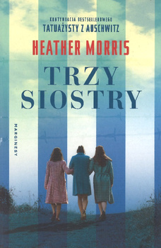 Trzy siostry - Heather Morris - oprawa miękka