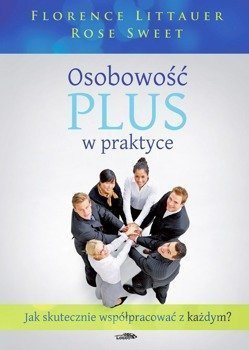 Osobowość plus w praktyce - Florence Littauer i Rose Sweet - oprawa miękka