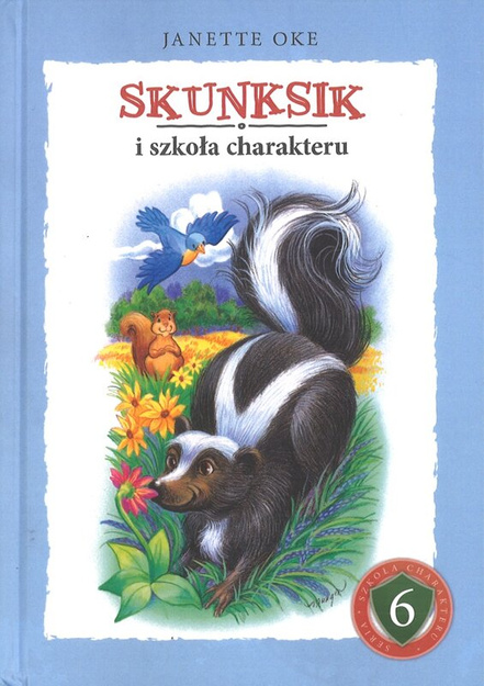 Skunksik i szkoła charakteru - dziecięca seria - Janette Oke