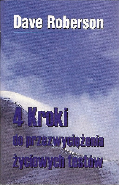 4 kroki do przezwyciężania życiowych trudności - Dave Roberson - oprawa miękka