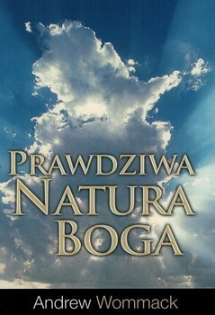 Prawdziwa natura Boga - Andrew Wommak - oprawa miękka