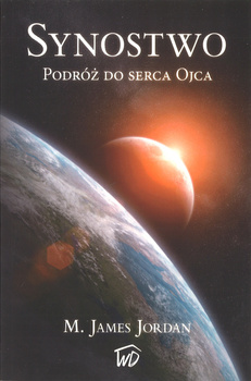 Synostwo Podróż do serca Ojca - M. James Jordan - oprawa miękka