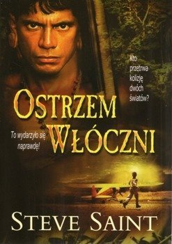 Ostrzem Włóczni - Steve Saint - film DVD