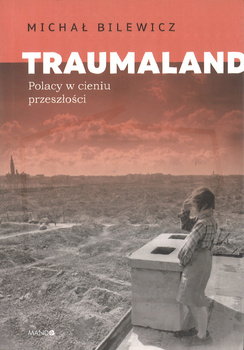Traumaland - Michał Bilewicz - oprawa miękka