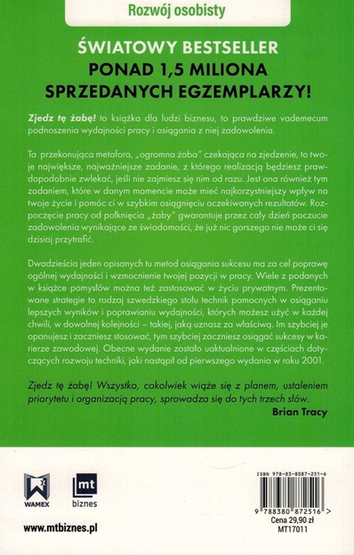 Zjedz tę żabę 21 metod do podnoszenia wydajności w pracy i zwalczania skłonności do zwlekania wyd. III rozszerzone - Brian Tracy