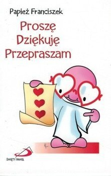 Proszę, dziękuję, przepraszam - Papierz Franciszek - broszura