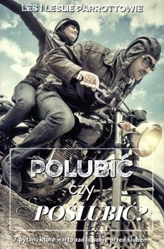 Polubić czy poślubić? - Les i Leslie Parrott - oprawa miękka