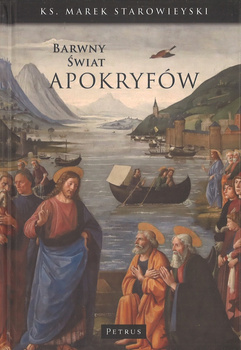 Barwny świat apokryfów - ks. Marka Starowieyskiego