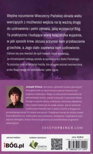 Uzdrowienie i pełnia poprzez Wieczerzę Pańską - Joseph Prince - oprawa miękka