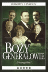Boży generałowie. Ewangeliści - Roberts Liardon - oprawa miękka