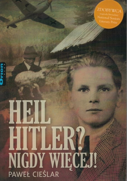 Heil Hitler? Nigdy więcej! - Paweł Cieślar - oprawa miękka