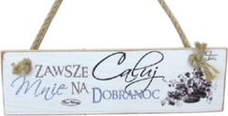 Tabliczka drewniana - Zawsze całuj mnie na dobranoc