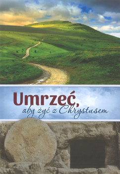 Umrześ aby żyć z Chrystusem - Merle Ruth - oprawa miękka