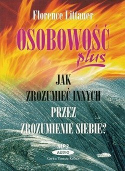 Osobowość plus - Jak zrozumieć innych przez zrozumienie siebie - Florence Littauer - audiobook CD/MP3