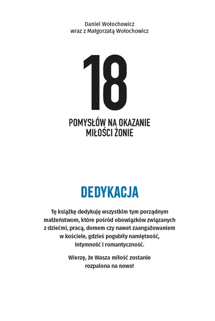 18 pomysłów na okazanie miłości żonie + 3 fundamenty niebiańskiego małżeństwa - Daniel Wołochowicz