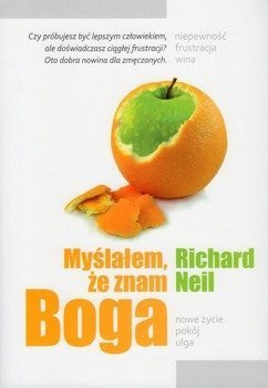 Myślałem że znam Boga - Richard Neil - oprawa miękka