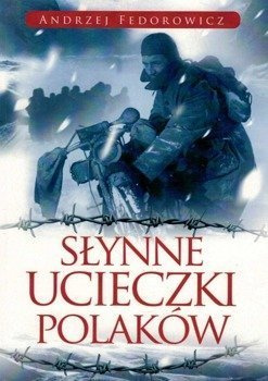 Słynne ucieczki Polaków - Andrzej Fedorowicz - oprawa miękka