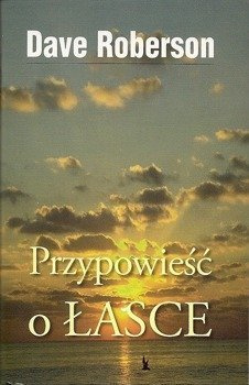 Przypowieść o łasce - Dave Roberson - oprawa miękka