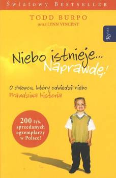 Niebo istnieje... Naprawdę! - Todd Burpo, Lynn Vincent - oprawa miękka