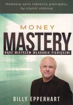 Money mastery - Bądź mistrzem władania pieniędzmi - oprawa miękka