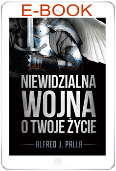 Niewidzialna wojna o Twoje życie - Alfred J. Palla - E-BOOK
