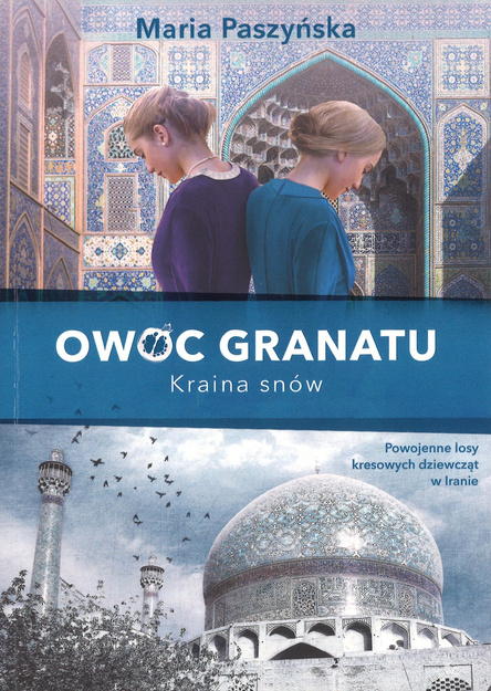 Kraina snów - seria Owoc granatu tom 2 - Maria Paszyńska