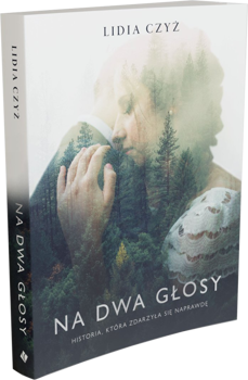 Na dwa głosy - Lidia Czyż - powieść na faktach