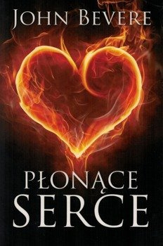 Płonące serce - John Bevere - oprawa miękka