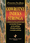 Odwrotny indeks Stronga z alfabetyczną listą polskich haseł do słowników Stronga: grecko-polskiego, hebrajsko-polskiego i aramejsko-polskiego