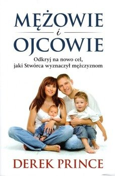Mężowie i Ojcowie - Derek Prince - oprawa miękka