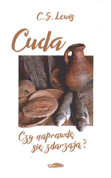 Cuda Czy naprawdę się zdarzają? - C.S. Lewis - oprawa miękka
