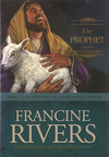The Prophet Sons of Encouragement A Novella - Francine Rivers