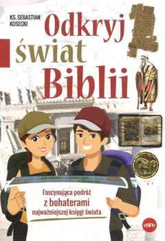 Odkryj świat Biblii - podróż z bihaterami Biblii