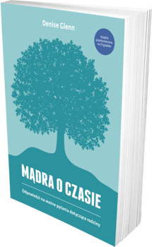Mądra o czasie Odpowiedzi na ważne pytania dotyczące rodziny - Denise Glenn - oprawa miękka